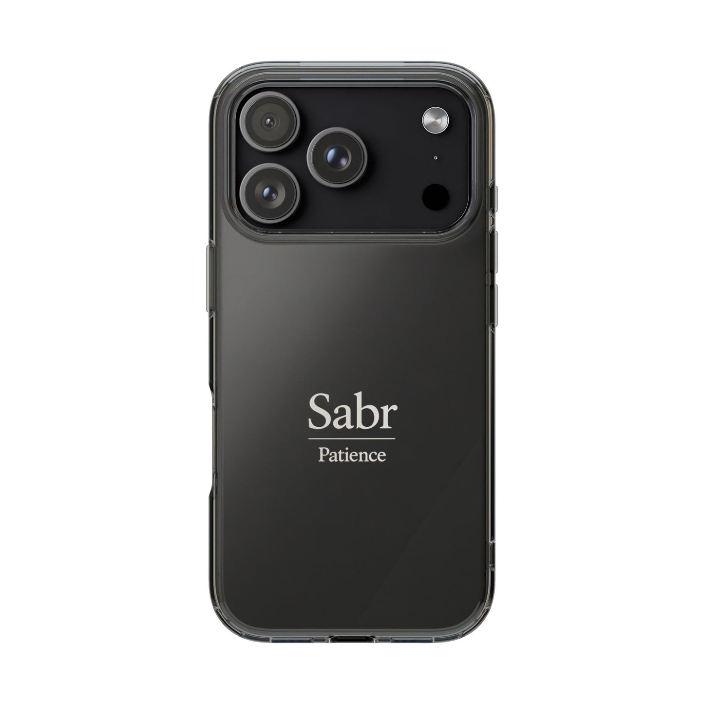 Phone Case - Clear Impact-Resistant with 'Sabr' Design, Motivational Gift