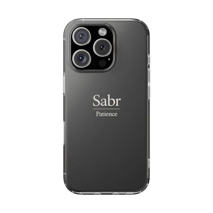 Phone Case - Clear Impact-Resistant with 'Sabr' Design, Motivational Gift