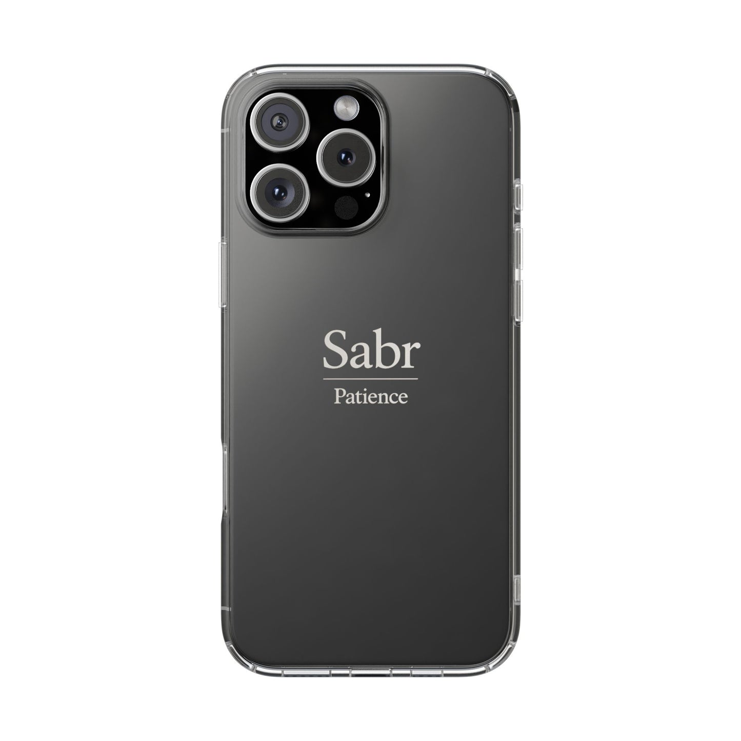 Phone Case - Clear Impact-Resistant with 'Sabr' Design, Motivational Gift