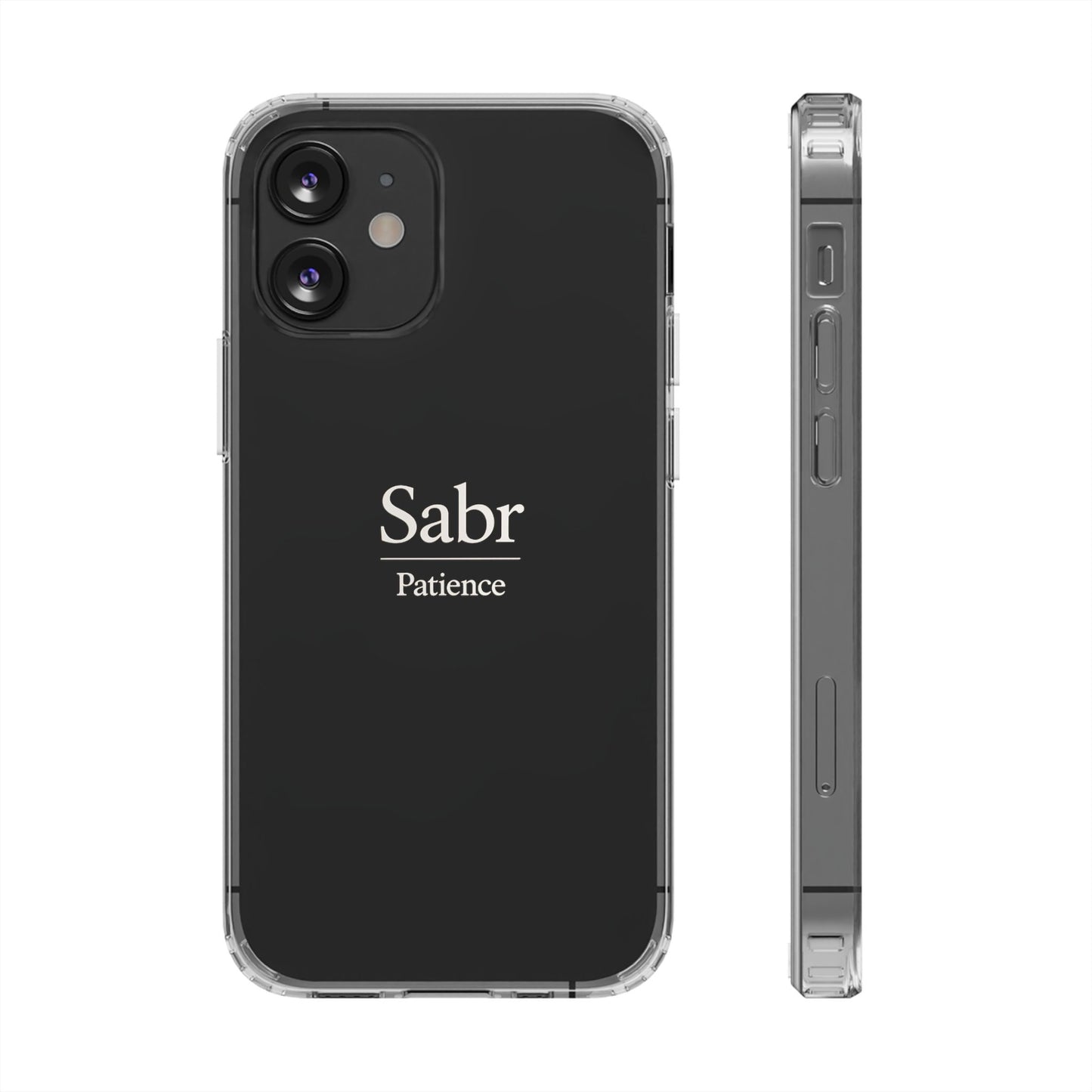 Phone Case - Clear Impact-Resistant with 'Sabr' Design, Motivational Gift