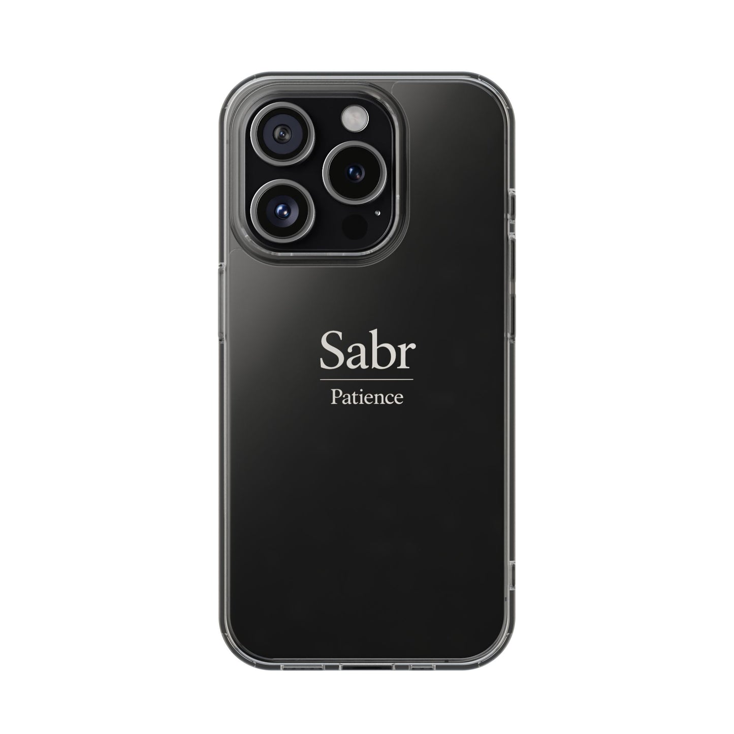 Phone Case - Clear Impact-Resistant with 'Sabr' Design, Motivational Gift