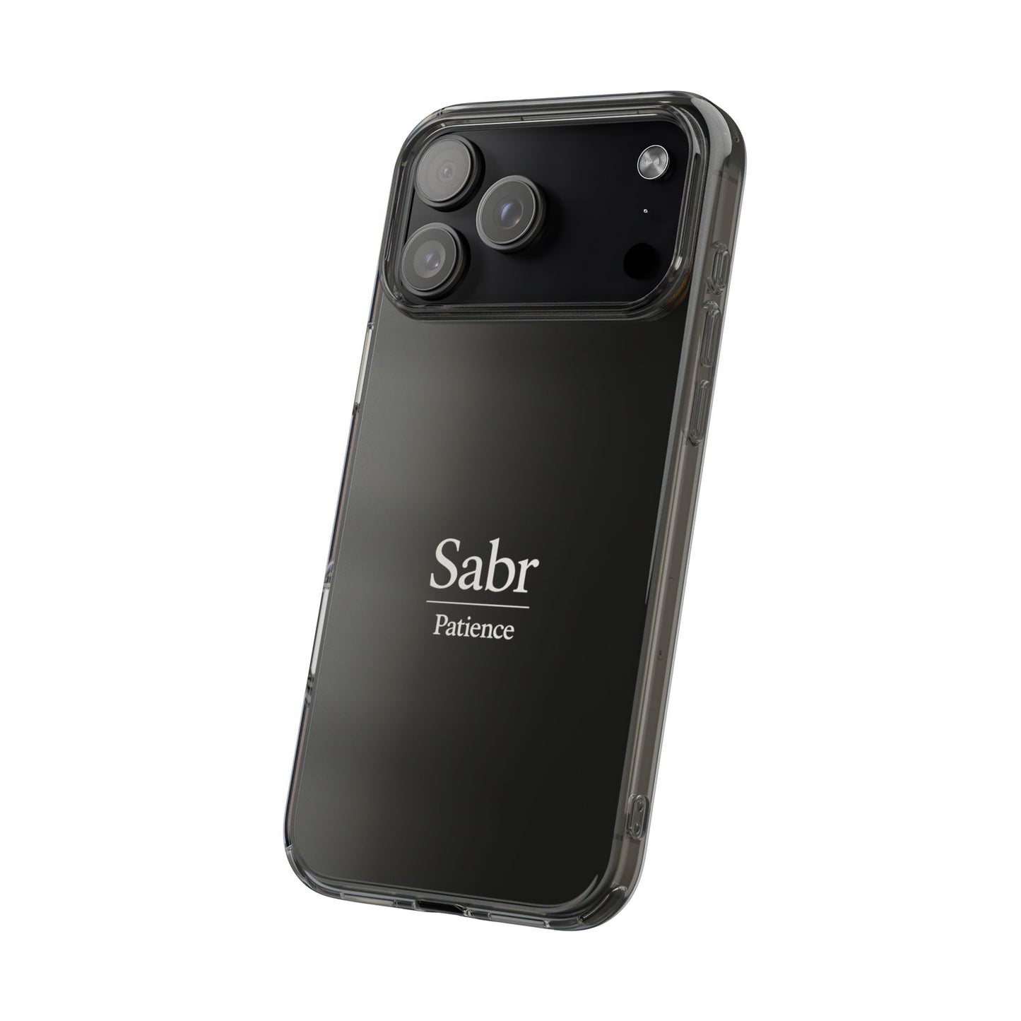 Phone Case - Clear Impact-Resistant with 'Sabr' Design, Motivational Gift